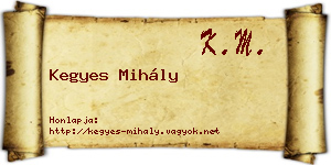 Kegyes Mihály névjegykártya